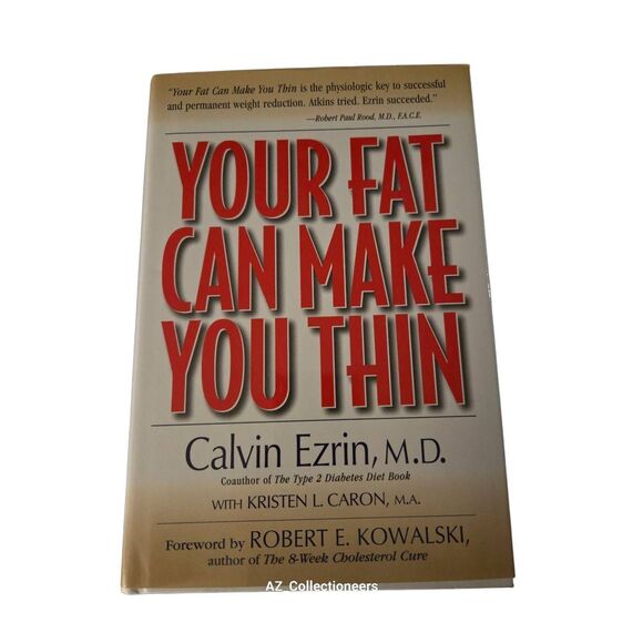 Your fat can make you thin by Calvin Ezrin M.D. - lowell house books - isbn 0737 - Picture 1 of 7